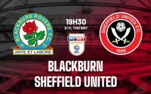 1 nhan dinh bong da du doan blackburn vs sheffield united hang nhat anh championship hom nay 3110191012