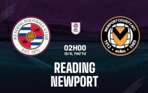 1 nhan dinh bong da du doan reading vs newport efl trophy hom nay 1111081053